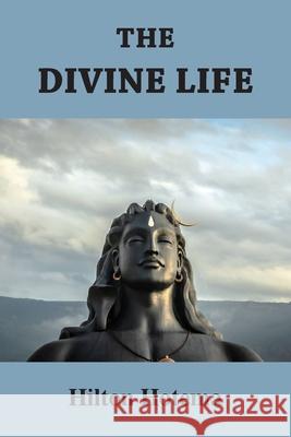 The Divine Life Hilton Hotema 9781585094080 Book Tree