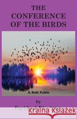 The Conference of the Birds: A Sufi Fable Farid Ud-Din Attar 9781585094431 Book Tree