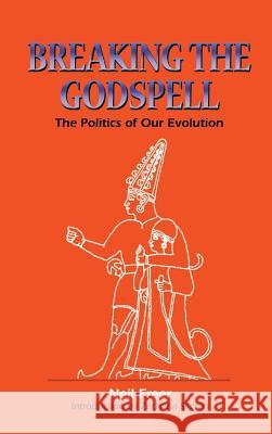 Breaking the Godspell Neil Freer, Zecharia Sitchin 9781585095605