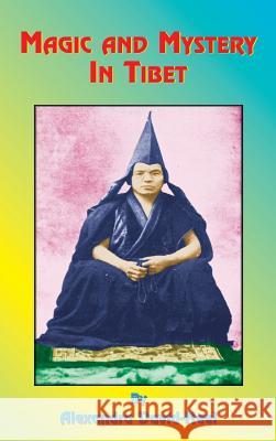 Magic and Mystery in Tibet Alexandra David-Neel, Paul Tice, A D'Arsonval 9781585095650 Book Tree