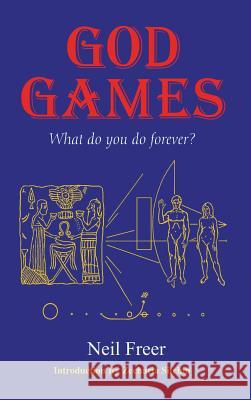 God Games Neil Freer, Zecharia Sitchin 9781585095735