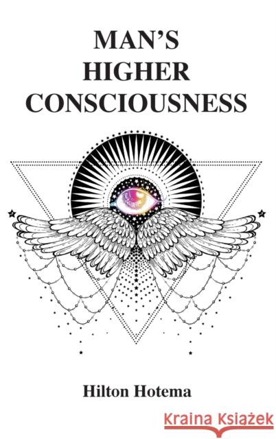 Man's Higher Consciousness Hilton Hotema 9781585095834 Book Tree