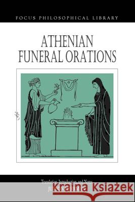 The Athenian Funeral Orations Judson Herrman 9781585100781
