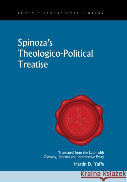 Theologico-Political Treatise Baruch Spinoza 9781585100859 Focus Publishing/R Pullins & Co