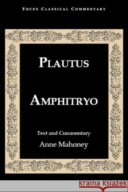 Plautus Amphitryo Anne Mahoney 9781585100910