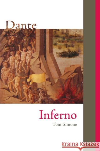 Inferno : The Comedy of Dante Alighieri, Canticle One Dante Alighieri                          Tom Simone 9781585101139 Focus Publishing/R. Pullins Company