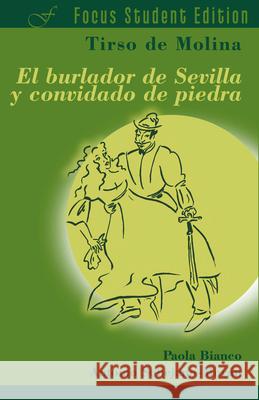 El burlador de Sevilla Tirso D Paola Bianco Antonio Sobejano-Moran 9781585101429 Focus Publishing/R. Pullins Company