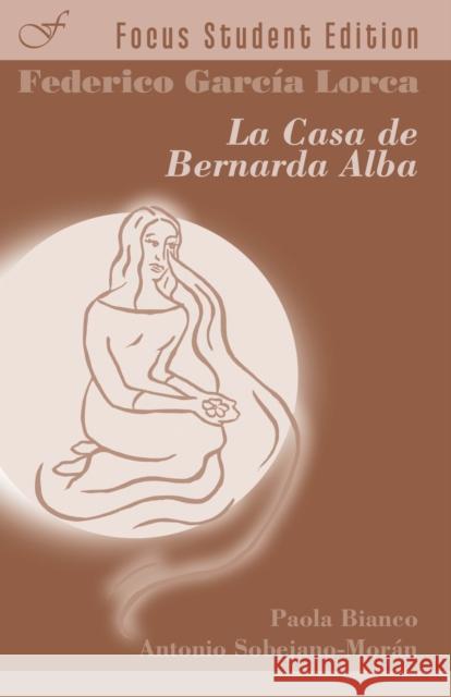 La casa de Bernarda Alba Federico Garci Paola Bianco Antonio Sobejano-Moran 9781585101436