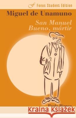 Miguel de Unamuno: San Manuel Bueno, Martir Paola Bianco Antonio Sobejano-Moran 9781585101443 Focus Publishing/R. Pullins Company