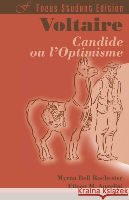 Candide, ou l'Optimisime Voltaire                                 Myrna Bell Rochester Eileen M. Angelini 9781585102471 Focus Publishing/R. Pullins Company