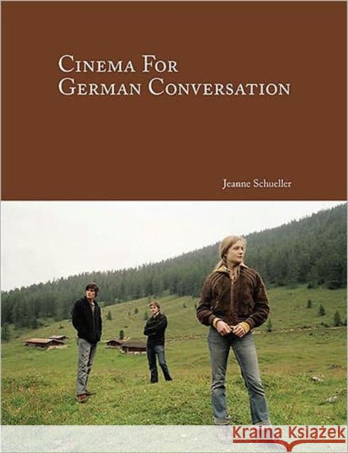 Cinema for German Conversation Jeanne Schueller 9781585102808