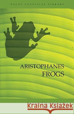 Aristophanes: Frogs Jeffrey Henderson 9781585103089