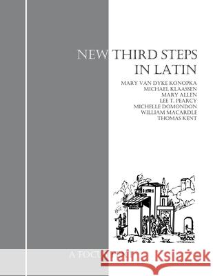 New Third Steps In Latin Lee Pearcy   9781585104000 Focus Publishing/R Pullins & Co
