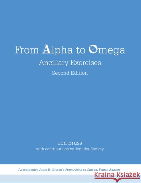 From Alpha to Omega: Ancillary Exercises Jon Bruss Jennifer Starkey  9781585107100 Focus Publishing/R Pullins & Co