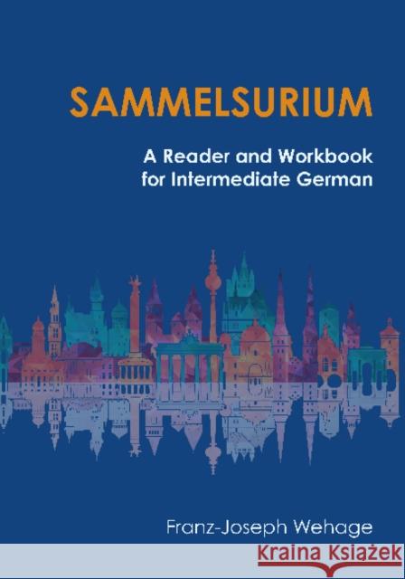 Sammelsurium A Reader & Workbook for Intermediate German Wehage, Franz-Joseph 9781585108350 