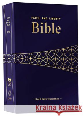 Faith and Liberty Bible (Gnt) American Bible Society 9781585169047 American Bible Society