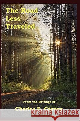 The Road Less Traveled Charles E. Cravey 9781585351893 In His Steps Publishing Company