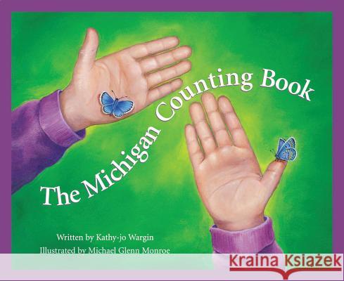 The Michigan Counting Book Wargin, Kathy-Jo 9781585360031