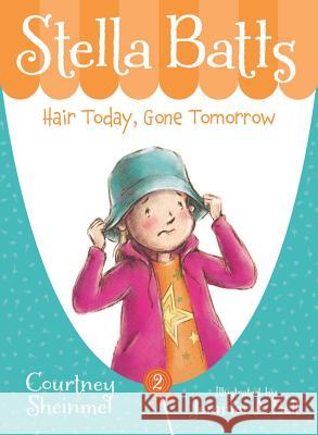 Hair Today, Gone Tomorrow Sheinmel, Courtney 9781585361915 Sleeping Bear Press