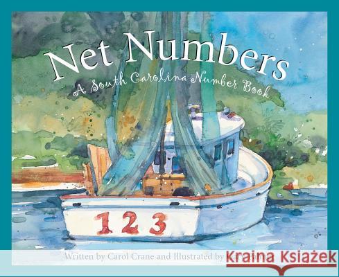 Net Numbers: A South Carolina Numbers Book Carol Crane Gary Palmer 9781585362028 Sleeping Bear Press