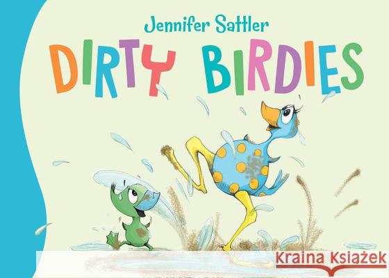 Dirty Birdies Jennifer Gordon Sattler 9781585363896