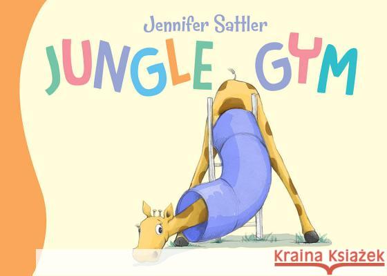 Jungle Gym Jennifer Gordon Sattler 9781585363902 Sleeping Bear Press