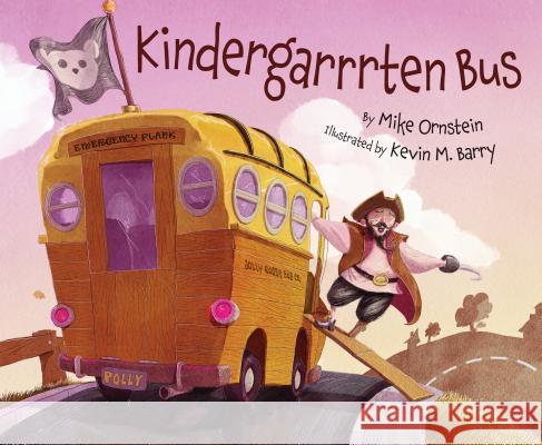 Kindergarrrten Bus Mike Ornstein Kevin M. Barry 9781585363988 Sleeping Bear Press