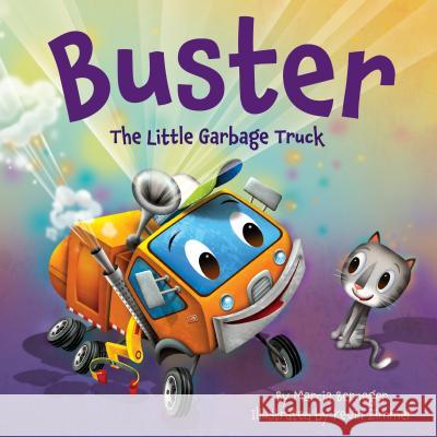 Buster the Little Garbage Truck Marcia Berneger Kevin Zimmer 9781585368945 Sleeping Bear Press