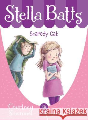 Stella Batts Scaredy Cat Courtney Sheinmel Jennifer A. Bell 9781585369195