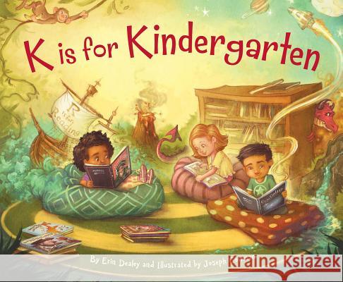 K Is for Kindergarten Erin Dealey Joseph Cowman 9781585369959 Sleeping Bear Press
