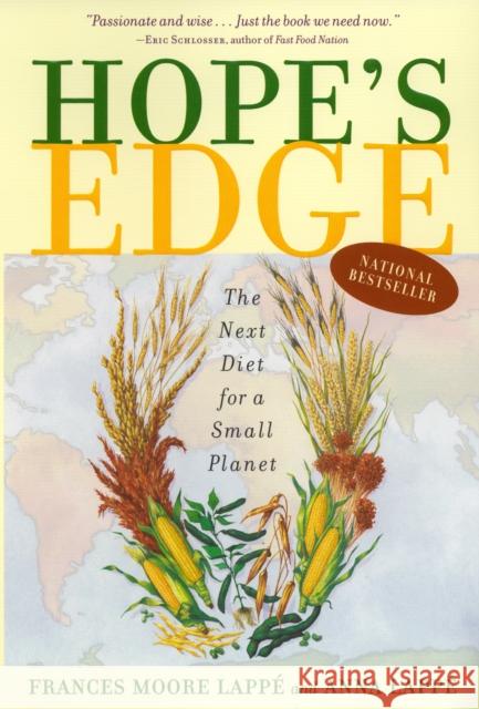 Hope's Edge: The Next Diet for a Small Planet Moore Lappe, Frances 9781585422371 Jeremy P. Tarcher