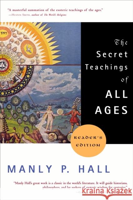 The Secret Teachings of All Ages Manly P. (Manly P. Hall) Hall 9781585422500 Jeremy P. Tarcher