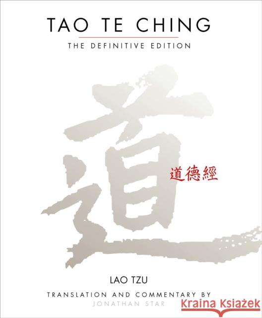Tao Te Ching: The Definitive Edition Star, Jonathan 9781585422692 Jeremy P. Tarcher
