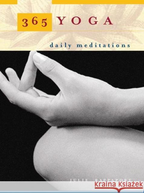 365 Yoga: Daily Meditations Rappaport, Julie 9781585423248