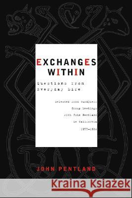 Exchanges Within: Questions from Everyday Life Henry John Sinclair Pentland Mary Rothenberg 9781585423651