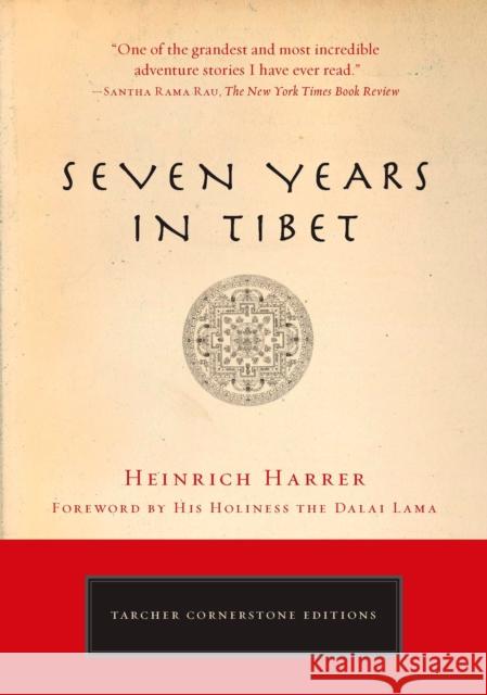 Seven Years in Tibet Heinrich Harrer 9781585427437 Penguin Putnam Inc