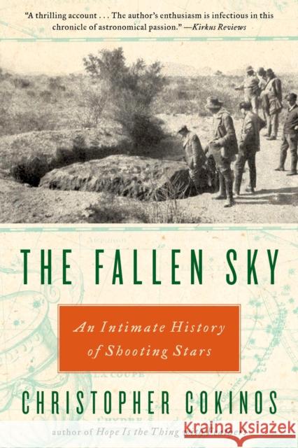 The Fallen Sky: An Intimate History of Shooting Stars Christopher Cokinos 9781585428328 Jeremy P. Tarcher