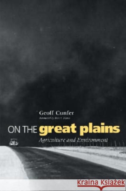 On the Great Plains: Agriculture and Environment Cunfer, Geoff 9781585444007 Texas A&M University Press