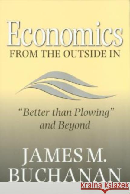 Economics from the Outside in: 