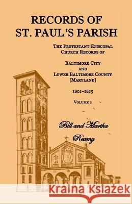 Records of St. Paul's Parish, Volume 2 Bill Reamy Martha Reamy  9781585491384