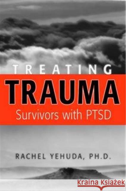 Treating Trauma Survivors with Ptsd Yehuda, Rachel 9781585620104 American Psychiatric Publishing, Inc.