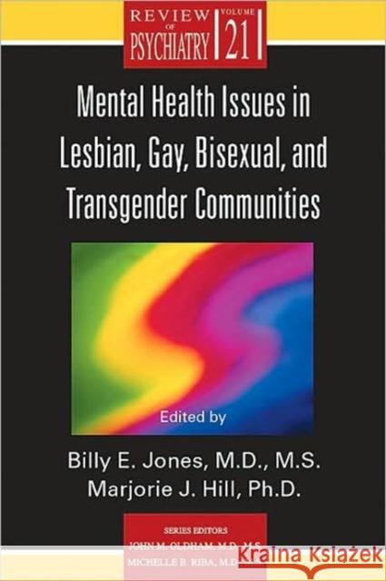 Mental Health Issues in Lesbian, Gay, Bisexual, and Transgender Communities Billy E. Jones Marjorie J. Hill Billy E. Jones 9781585620692