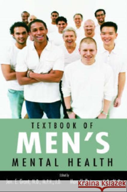 Textbook of Men's Mental Health Jon E. Grant Marc N. Potenza 9781585622153 American Psychiatric Publishing, Inc.