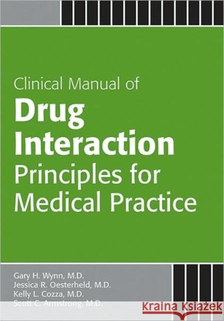 Clinical Manual of Drug Interaction Principles for Medical Practice Gary Wynn 9781585622962