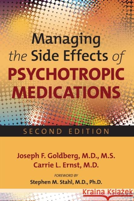 Managing the Side Effects of Psychotropic Medications, Second Edition Goldberg, Joseph F. 9781585624881 American Psychiatric Publishing