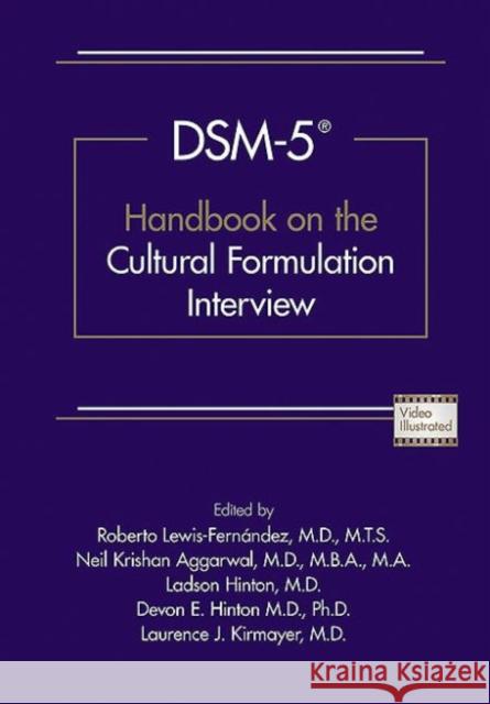 Dsm-5(r) Handbook on the Cultural Formulation Interview Roberto Lewis-Fernandez Neil Krishan Aggarwal Ladson Hinton 9781585624928