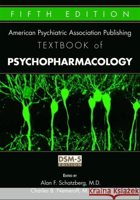 The American Psychiatric Publishing Textbook of Psychopharmacology Schatzberg, Alan F. 9781585625239