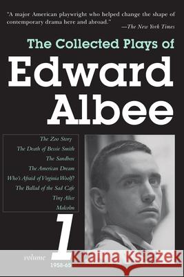 The Collected Plays of Edward Albee, Volume 1: 1958-1965 Edward Albee 9781585678846
