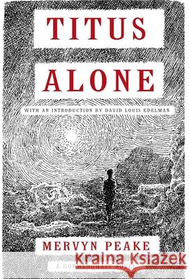 Titus Alone Mervyn Peake 9781585679928 Overlook Press