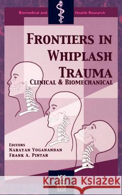 Frontiers in Whiplash Trauma Yoganandan, Narayan 9781586030124
